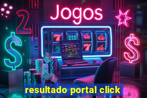 resultado portal click